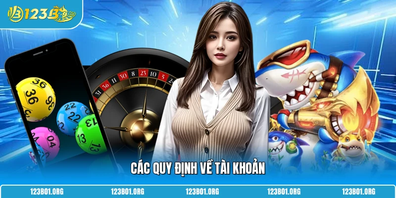 Các quy định về tài khoản
