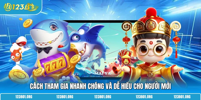 Cách tham gia nhanh chóng và dễ hiểu cho người mới