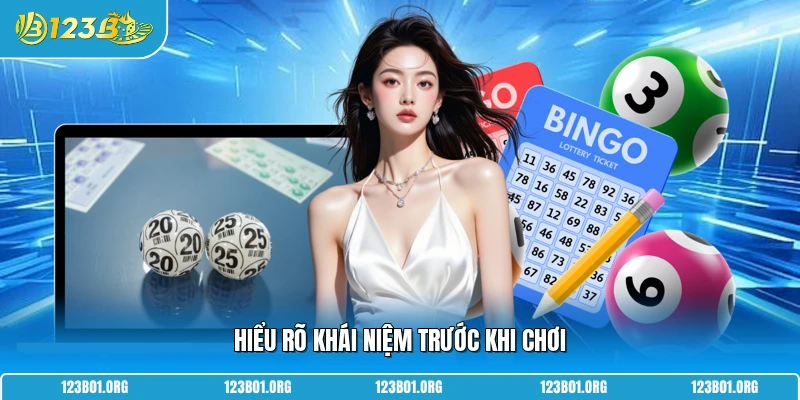 Hiểu rõ khái niệm trước khi chơi