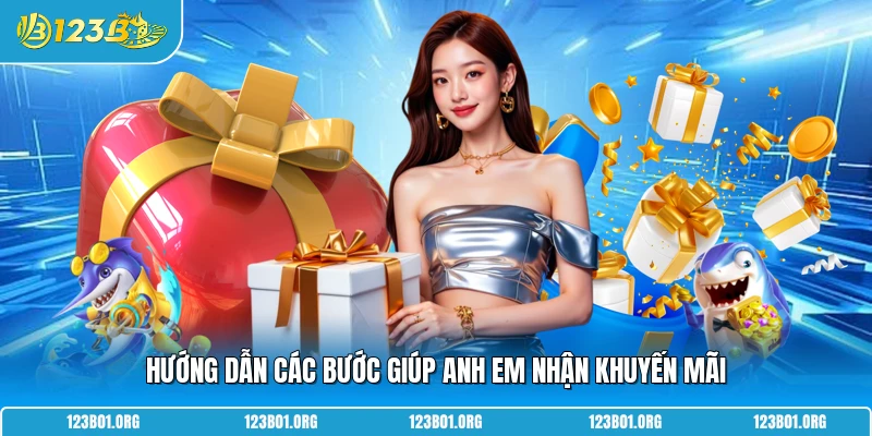 Hướng dẫn các bước giúp anh em nhận khuyến mãi 