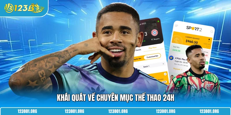 Khái quát về chuyên mục thể thao 24h